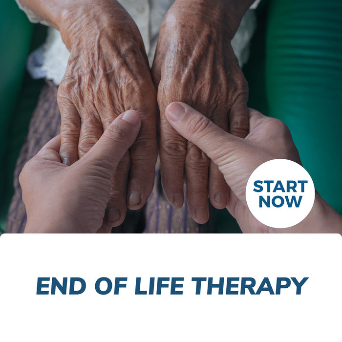 End of Life Therapy Online Certificate Course