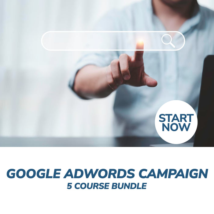 Creating a Google AdWords Campaign Online Bundle, 5 Certificate Courses