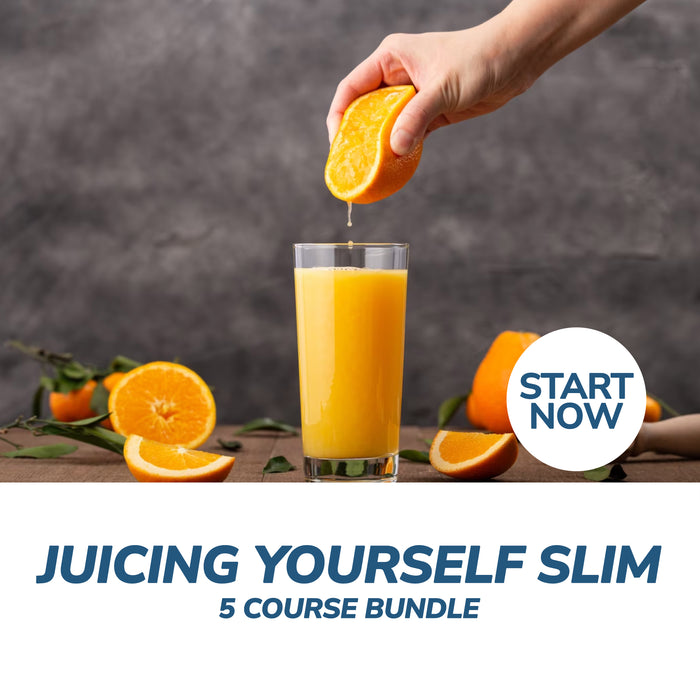 Juice Yourself Slim - Juicing Online Bundle, 5 Certificate Courses