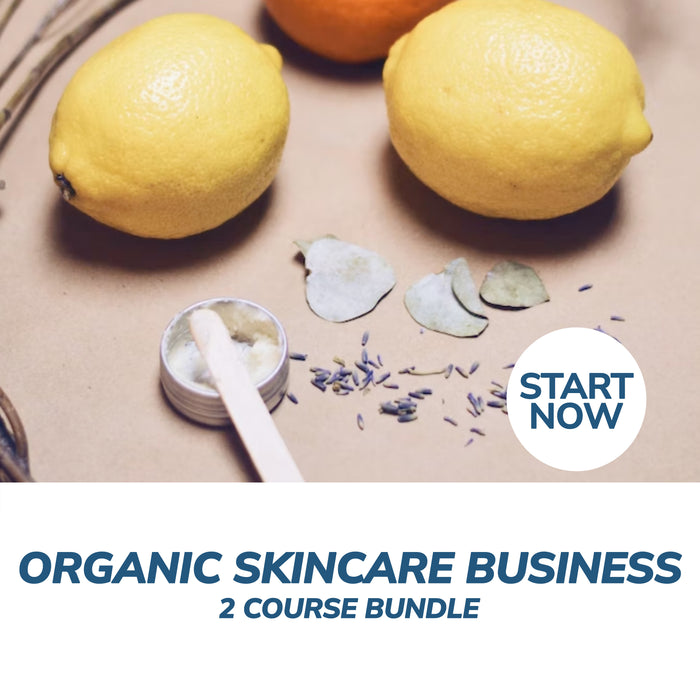 Organic Skincare Business Online Bundle, 2 Certificate Courses