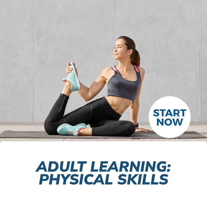 Adult Learning: Physical Skills Online Certificate Course