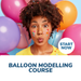 Balloon Modelling Course Online Certificate Course