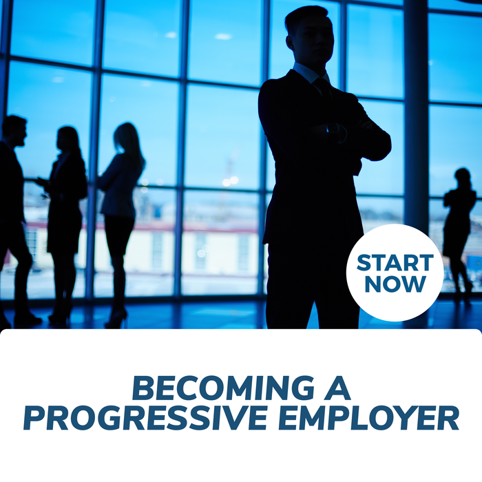 Becoming a Progressive Employer Online Certificate Course