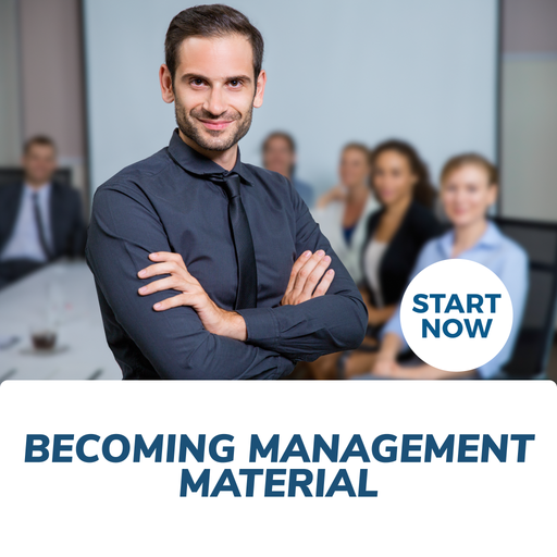 Business Leadership: Becoming Management Material Online Certificate Course
