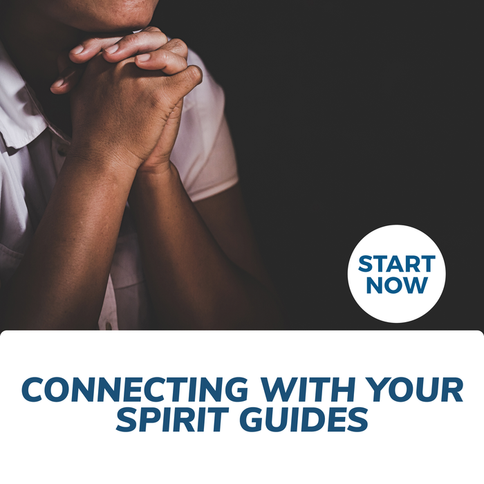 Connecting with your Spirit Guides Online Certificate Course