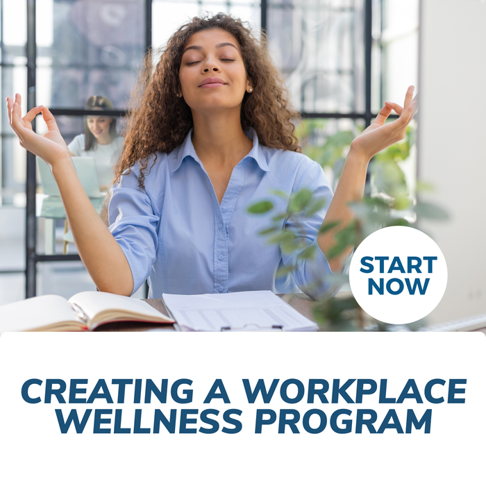 Creating a Workplace Wellness Program Online Certificate Course