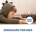 Dinosaurs for Kids Online Certificate Course