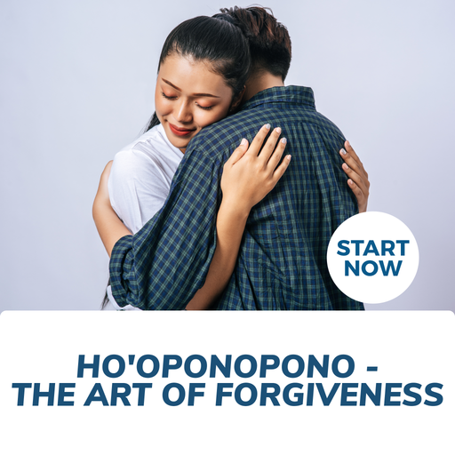 Ho'oponopono - The Art of Forgiveness Online Certificate Course