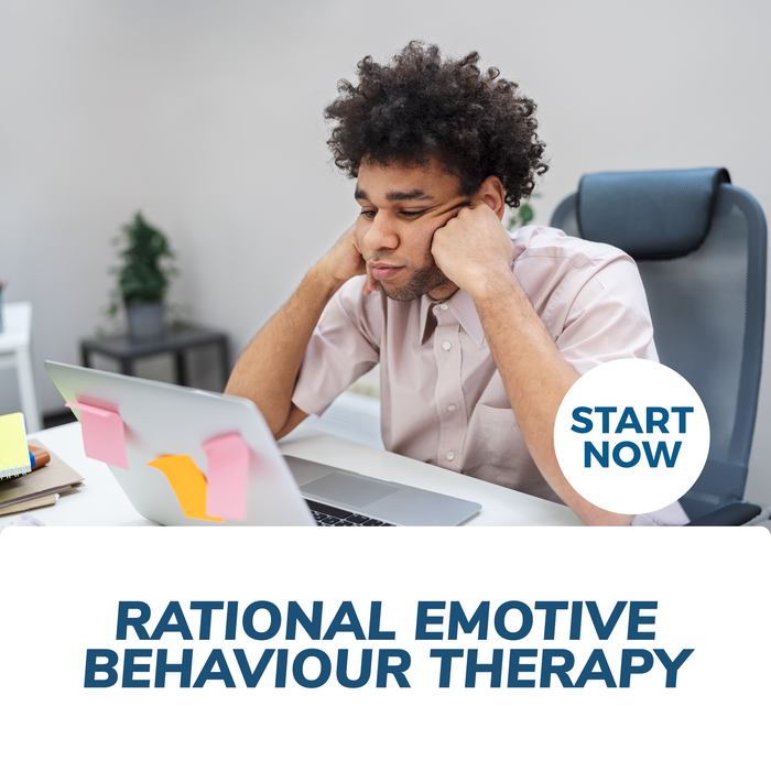 Introduction to REBT: Rational Emotive Behaviour Therapy Online Certificate Course