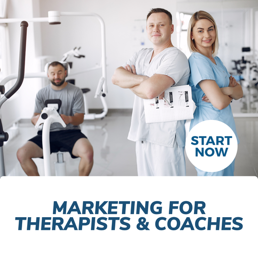 Marketing for Therapists and Coaches Online Certificate Course