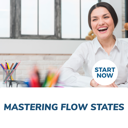 Mastering Flow States Online Certificate Course