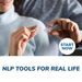 NLP Tools for Real Life Online Certificate Course