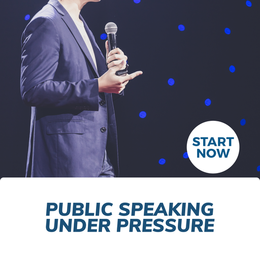 Public Speaking Under Pressure Online Certificate Course