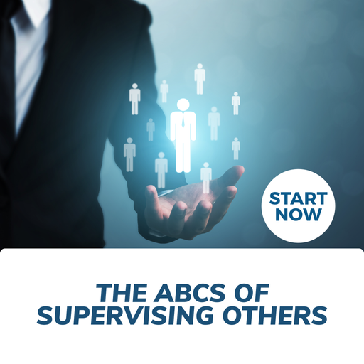 The ABCs of Supervising Others Online Certificate Course