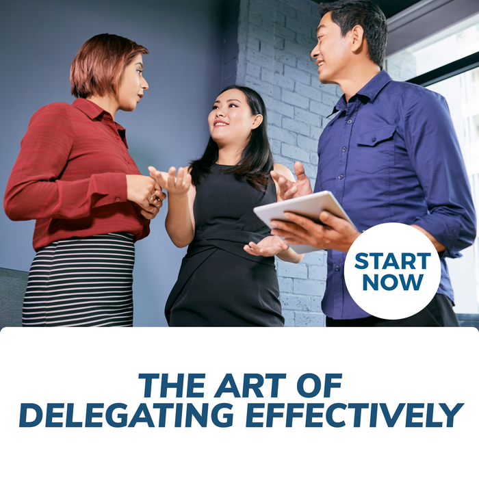 Delegation: The Art Of Delegating Effectively Online Certificate Course