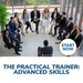 The Practical Trainer: Advanced Skills Online Certificate Course