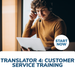 Translator Four: Customer Service Training Online Certificate Course