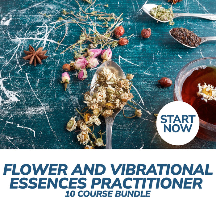 Ultimate Flower and Vibrational Essences Practitioner Online Bundle, 10 Certificate Courses
