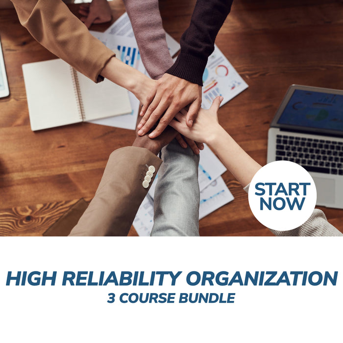 Developing a High Reliability Organization Online Bundle, 3 Certificate Courses