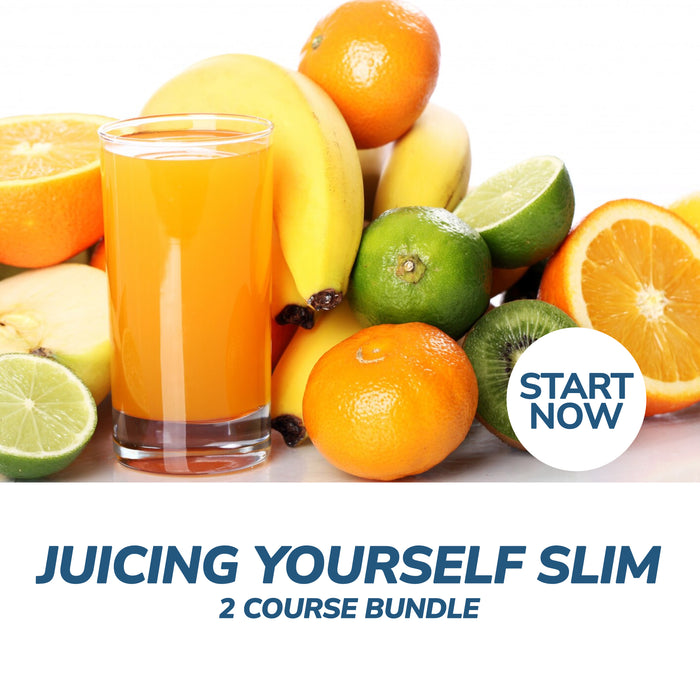 Juice Yourself Slim - Juicing Online Bundle, 2 Certificate Courses