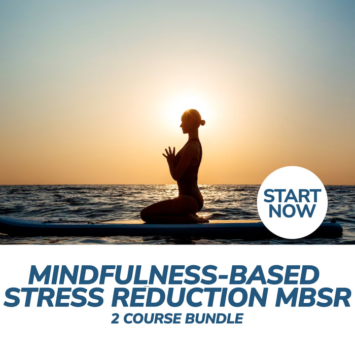 Mindfulness-Based Stress Reduction MBSR Online Bundle, 2 Certificate Courses