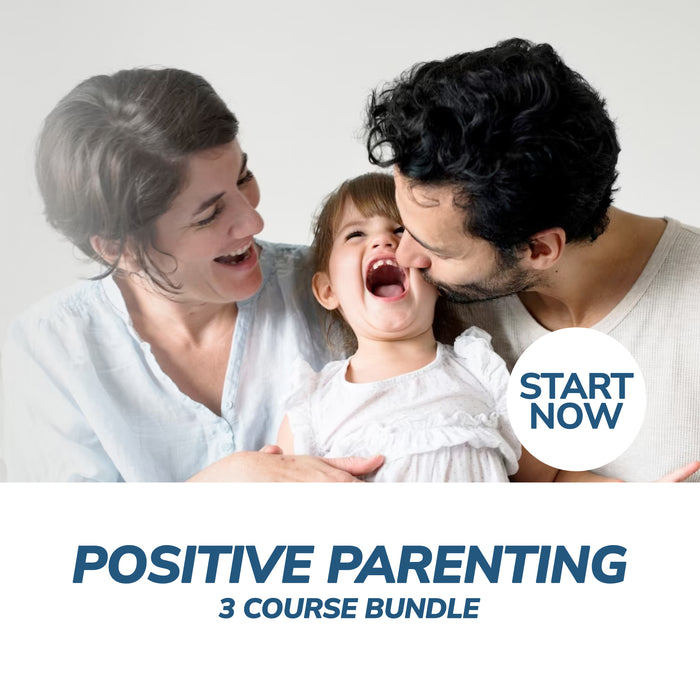 Positive Parenting Online Bundle, 3 Certificate Courses