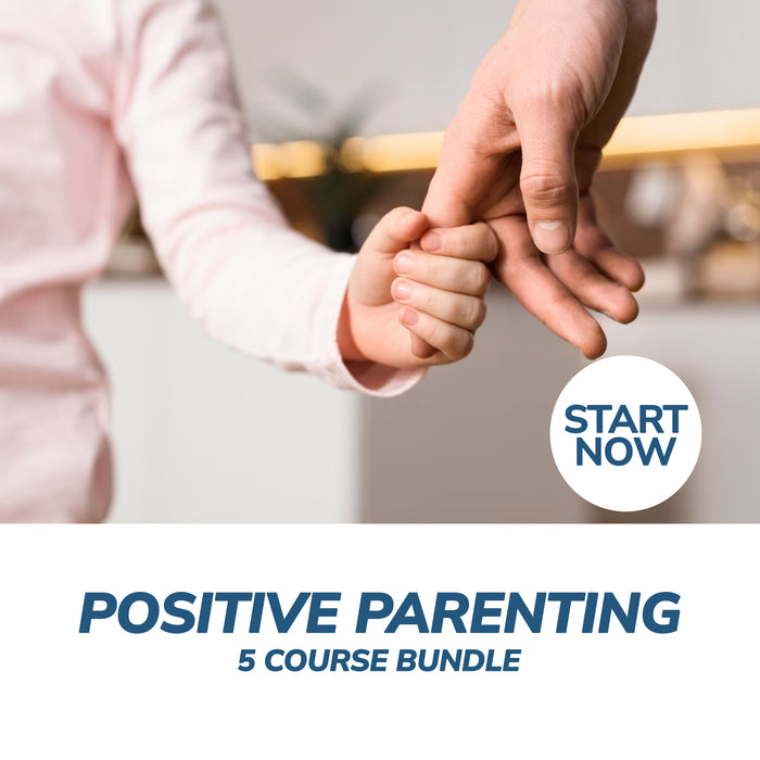 Positive Parenting Online Bundle, 5 Certificate Courses